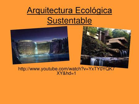Arquitectura Ecológica Sustentable