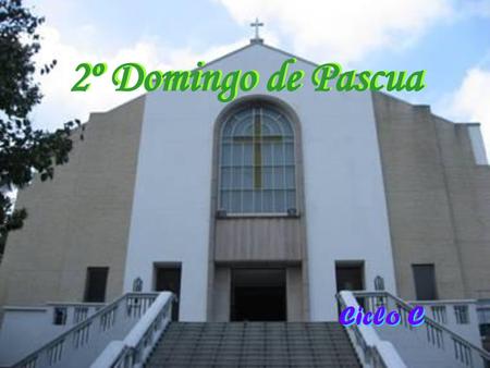 2º Domingo de Pascua Ciclo C.