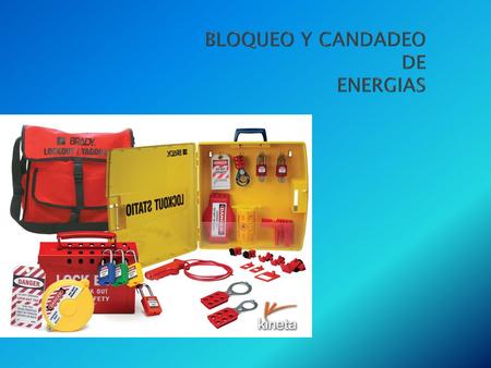 BLOQUEO Y CANDADEO DE ENERGIAS
