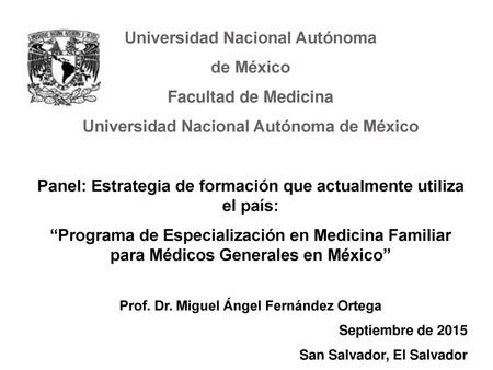 Universidad Nacional Autónoma de México Facultad de Medicina