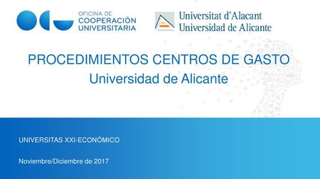 PROCEDIMIENTOS CENTROS DE GASTO Universidad de Alicante