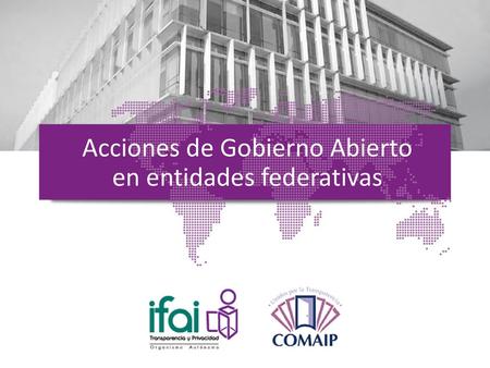 Acciones de Gobierno Abierto en entidades federativas
