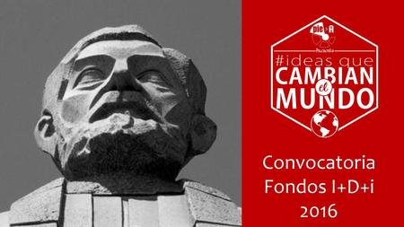 Convocatoria Fondos I+D+i 2016