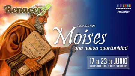 MOISÉS, DEL DESIERTO A LA GRANEZA “Por la fe Moisés, ya adulto, renunció a ser llamado hijo de la hija del Faraón. Prefirió ser maltratado con el pueblo.