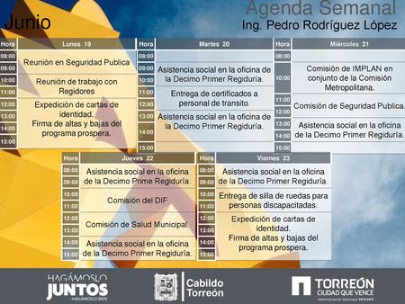 Agenda Semanal Junio Ing. Pedro Rodríguez López Cabildo Torreón
