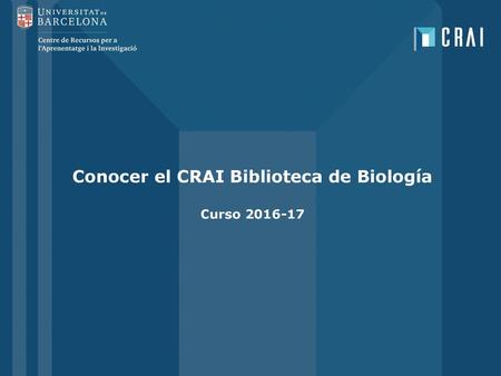 Conocer el CRAI Biblioteca de Biología