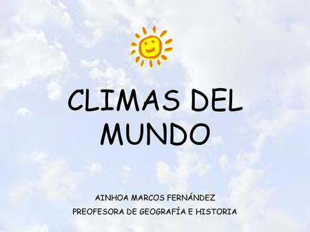 CLIMAS DEL MUNDO AINHOA MARCOS FERNÁNDEZ