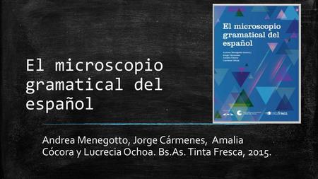 El microscopio gramatical del español
