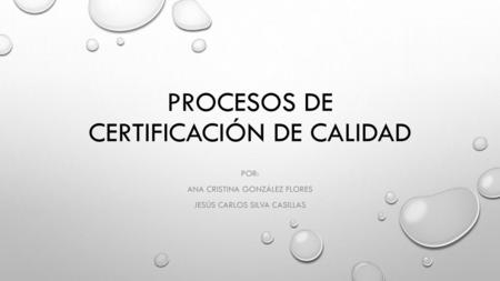 Procesos de certificación de calidad