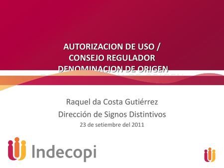 AUTORIZACION DE USO DE DENOMINACIÓN DE ORIGEN