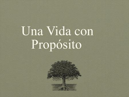 Una Vida con Propósito.