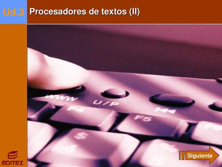 Ud.3 Procesadores de textos (II) Siguiente.