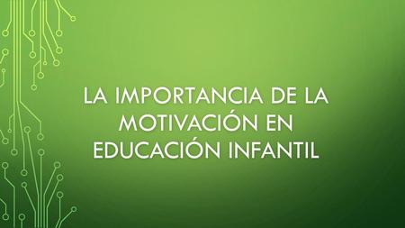 La importancia de la motivación en educación infantil