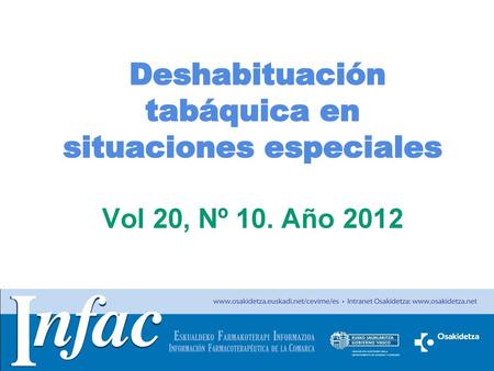 Deshabituación tabáquica en situaciones especiales Vol 20, Nº 10