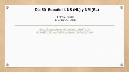 Día 50–Español 4 NS (HL) y NM (SL)