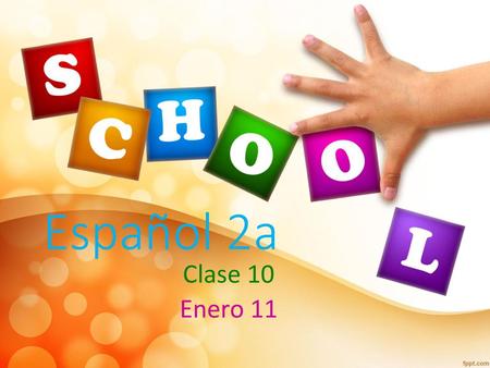Español 2a Clase 10 Enero 11.