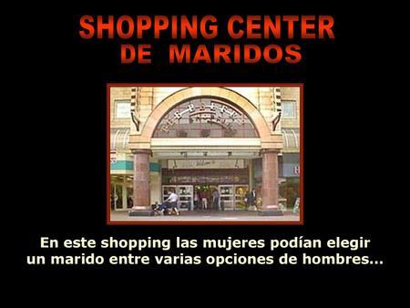 SHOPPING CENTER DE MARIDOS