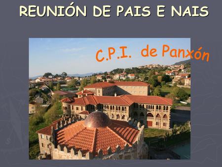 REUNIÓN DE PAIS E NAIS C.P.I. de Panxón.