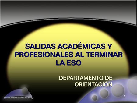 SALIDAS ACADÉMICAS Y PROFESIONALES AL TERMINAR LA ESO