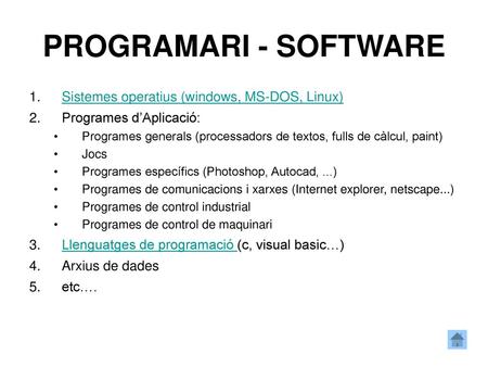 PROGRAMARI - SOFTWARE Sistemes operatius (windows, MS-DOS, Linux)