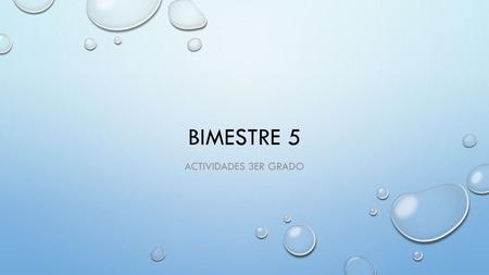 Bimestre 5 Actividades 3er Grado.