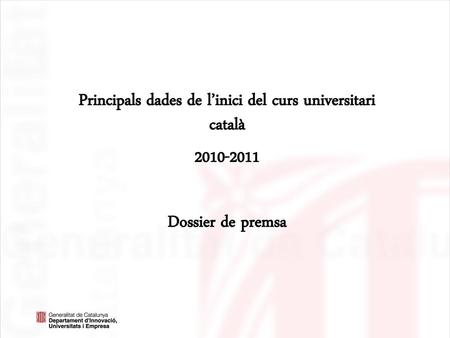 Principals dades de l’inici del curs universitari català