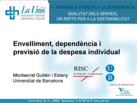 Envelliment, dependència i previsió de la despesa individual