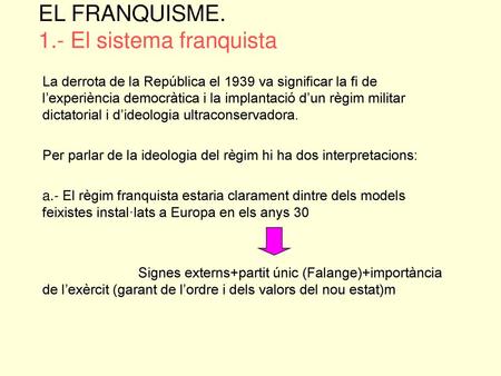 EL FRANQUISME. 1.- El sistema franquista