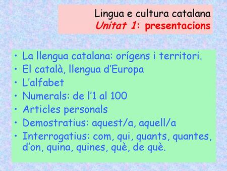 Lingua e cultura catalana Unitat 1: presentacions