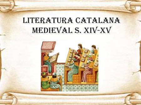 LITERATURA CATALANA MEDIEVAL S. XIV-XV