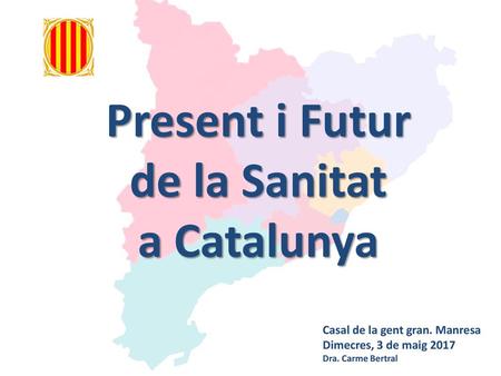 Present i Futur de la Sanitat a Catalunya