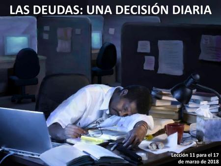 LAS DEUDAS: UNA DECISIÓN DIARIA