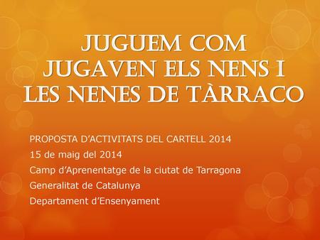 JUGUEM COM JUGAVEN ELS NENS I LES NENES DE TÀRRACO