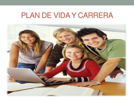PLAN DE VIDA Y CARRERA.