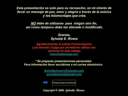 Esta presentación es solo para su recreación, en mi interés de