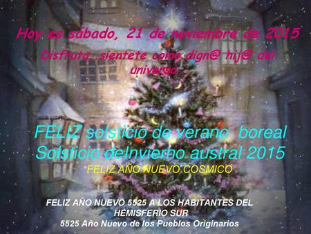 FELIZ solsticio de verano boreal Solsticio deInvierno austral 2015