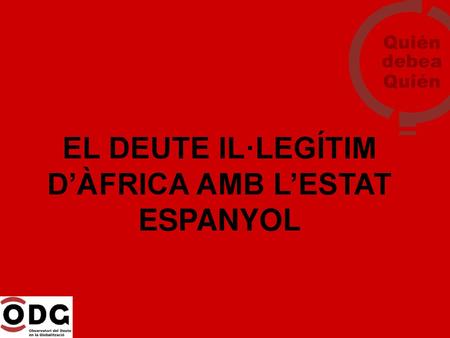 EL DEUTE IL·LEGÍTIM D’ÀFRICA AMB L’ESTAT ESPANYOL