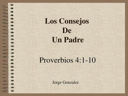Los Consejos De Un Padre