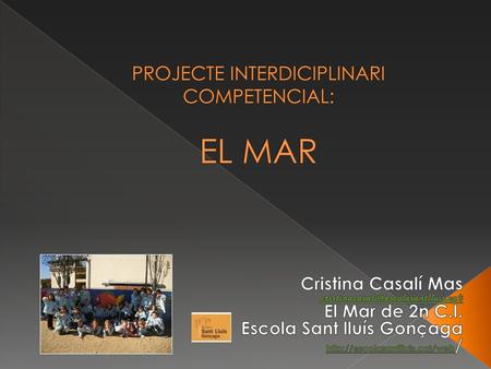 PROJECTE INTERDICIPLINARI COMPETENCIAL: EL MAR