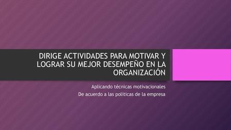 Aplicando técnicas motivacionales