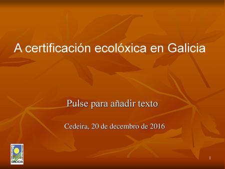 A certificación ecolóxica en Galicia