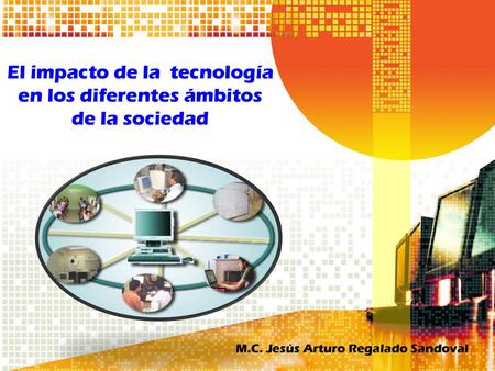 El impacto de la tecnología en los diferentes ámbitos de la sociedad