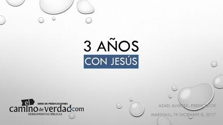 Azael Alvarez- Predicador Marshall, TX Diciembre 8, 2017