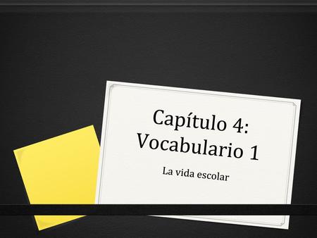 Capítulo 4: Vocabulario 1