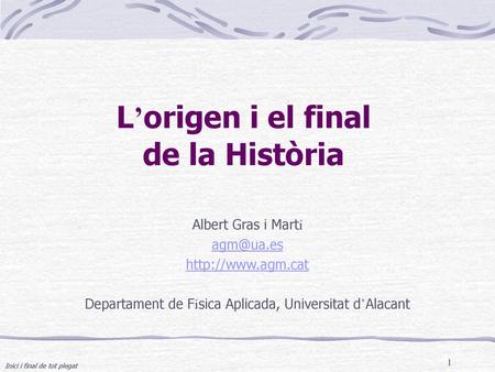 L’origen i el final de la Història