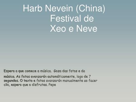 Harb Nevein (China) Festival de Xeo e Neve
