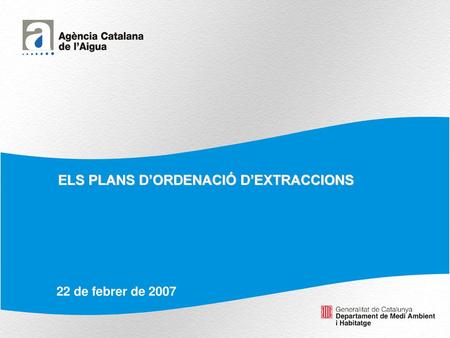 ELS PLANS D’ORDENACIÓ D’EXTRACCIONS