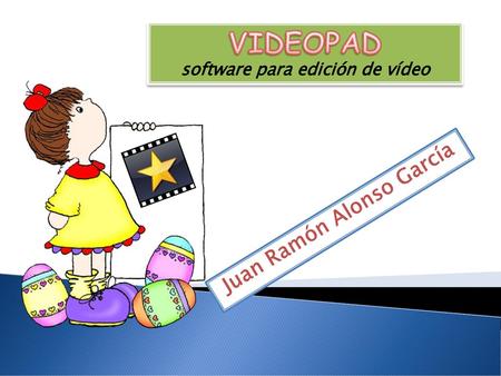 software para edición de vídeo Juan Ramón Alonso García
