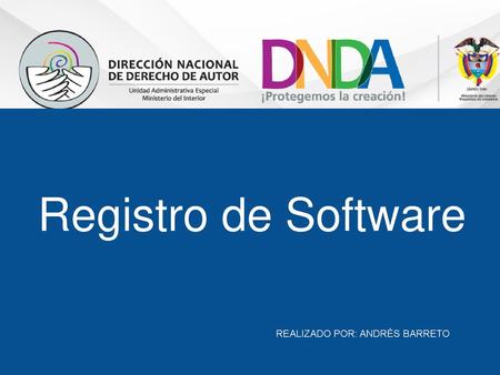 Registro de Software REALIZADO POR: ANDRÈS BARRETO.