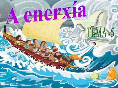 A enerxía TEMA -5.